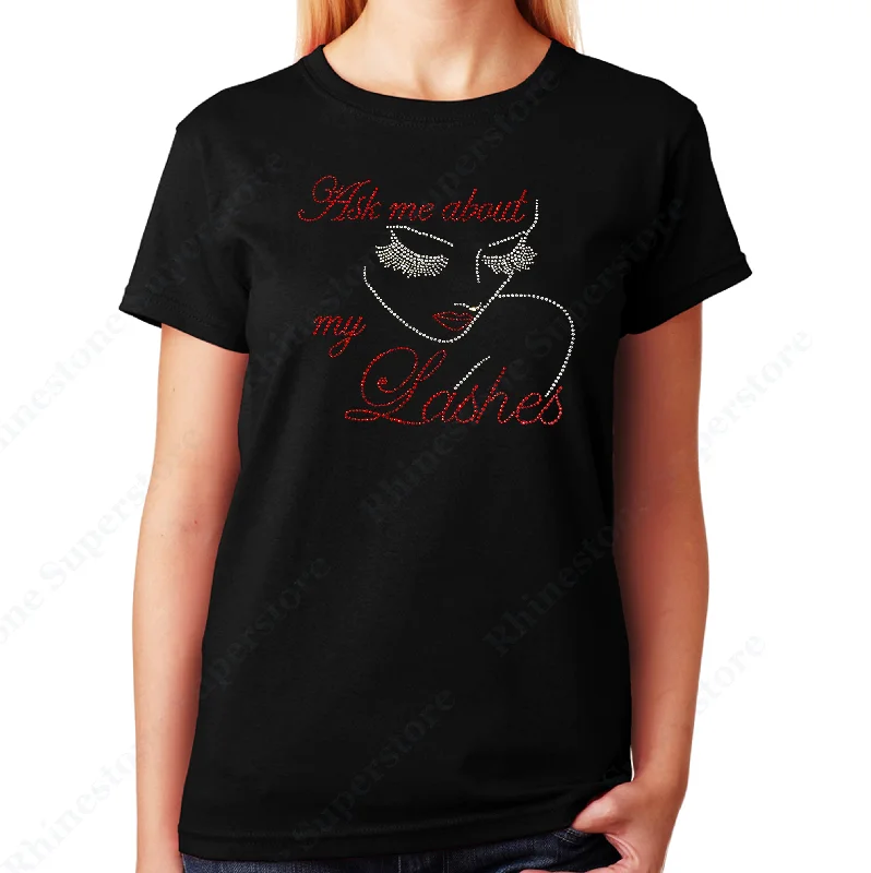 Women's / Unisex T-Shirt with Ask Me About My Lashes Face in Rhinestones